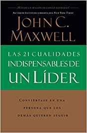 LAS 21 CUALIDADES INDISPENSABLES DE UN LÍDER | 9780881135589 | MAXWELL,JOHN C. | Libreria Geli - Librería Online de Girona - Comprar libros en catalán y castellano
