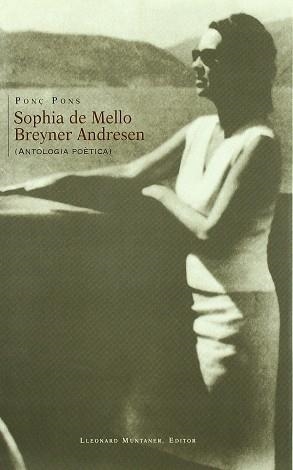 ANTOLOGIA POÈTICA(SOPHIA DE MELLO BREYNER ANDERSEN) | 9788495360946 | PONÇ PONS | Llibreria Geli - Llibreria Online de Girona - Comprar llibres en català i castellà