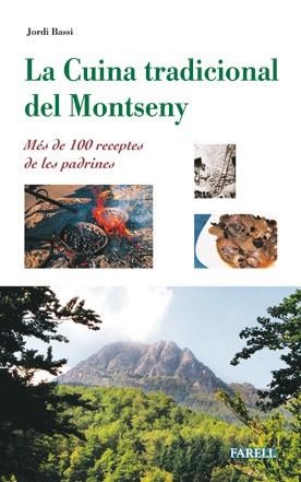LA CUINA TRADICIONAL DEL MONTSENY. MÉS DE 100 RECEPTES DE LES PADRINES | 9788495695383 | BASI,JORDI | Libreria Geli - Librería Online de Girona - Comprar libros en catalán y castellano
