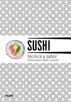 SUSHI.TÉCNICA Y SABOR | 9788417254643 | BARBER,KIMIKO | Llibreria Geli - Llibreria Online de Girona - Comprar llibres en català i castellà