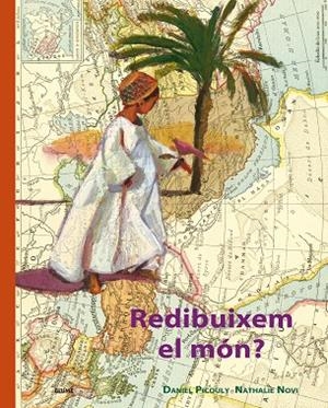 UN MÓN SOMIAT.REDIBUIXEM EL MÓN | 9788417492465 | PICOULY,DANIEL | Libreria Geli - Librería Online de Girona - Comprar libros en catalán y castellano