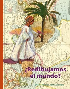UN MUNDO SOÑADO.REDIBUJAMOS EL MUNDO | 9788417492458 | PICOULY,DANIEL | Libreria Geli - Librería Online de Girona - Comprar libros en catalán y castellano