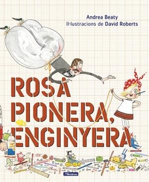 ROSA PIONERA,ENGINYERA | 9788448850975 | BEATY,ANDREA/ROBERTS,DAVID | Libreria Geli - Librería Online de Girona - Comprar libros en catalán y castellano