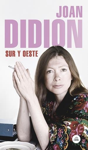 SUR Y OESTE | 9788439734796 | DIDION,JOAN | Libreria Geli - Librería Online de Girona - Comprar libros en catalán y castellano