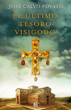 EL ÚLTIMO TESORO VISIGODO | 9788466664288 | CALVO POYATO,JOSÉ | Llibreria Geli - Llibreria Online de Girona - Comprar llibres en català i castellà