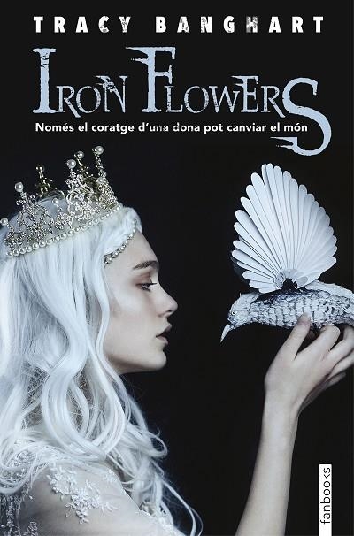 IRON FLOWERS | 9788417515096 | BANGHART,TRACY | Libreria Geli - Librería Online de Girona - Comprar libros en catalán y castellano