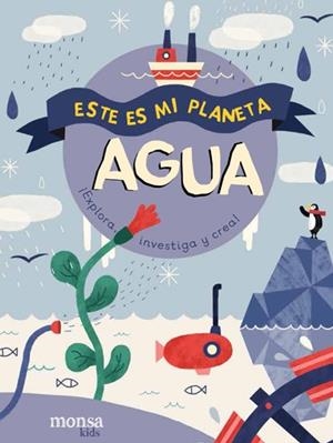 ESTE ES MI PLANETA.AGUA | 9788416500840 | Llibreria Geli - Llibreria Online de Girona - Comprar llibres en català i castellà