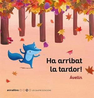 HA ARRIBAT LA TARDOR! | 9788416844944 | Libreria Geli - Librería Online de Girona - Comprar libros en catalán y castellano