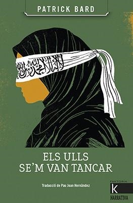 ELS ULLS SE’M VAN TANCAR | 9788416804573 | BARD,PATRICK | Libreria Geli - Librería Online de Girona - Comprar libros en catalán y castellano