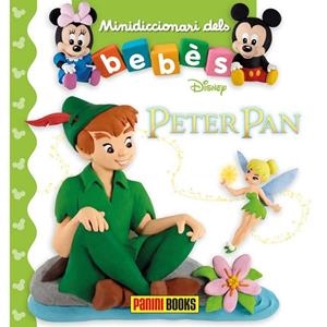 PETER PAN(MINIDICCIONARI DELS BEBÈS) | 9788491675037 | Libreria Geli - Librería Online de Girona - Comprar libros en catalán y castellano