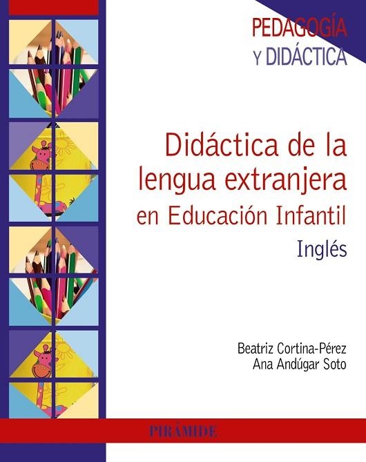 DIDÁCTICA DE LA LENGUA EXTRANJERA EN EDUCACIÓN INFANTIL INGLÉS | 9788436840148 | CORTINA-PÉREZ,BEATRIZ/ANDÚGAR SOTO,ANA | Llibreria Geli - Llibreria Online de Girona - Comprar llibres en català i castellà