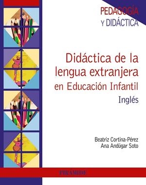 DIDÁCTICA DE LA LENGUA EXTRANJERA EN EDUCACIÓN INFANTIL INGLÉS | 9788436840148 | CORTINA-PÉREZ,BEATRIZ/ANDÚGAR SOTO,ANA | Llibreria Geli - Llibreria Online de Girona - Comprar llibres en català i castellà