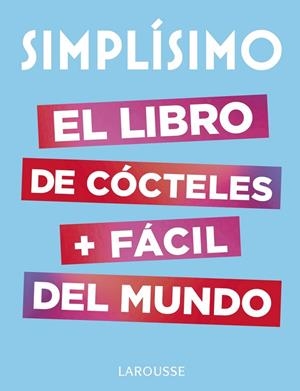 SIMPLÍSIMO.EL LIBRO DE CÓCTELES MÁS FÁCIL DEL MUNDO | 9788417273187 | Llibreria Geli - Llibreria Online de Girona - Comprar llibres en català i castellà