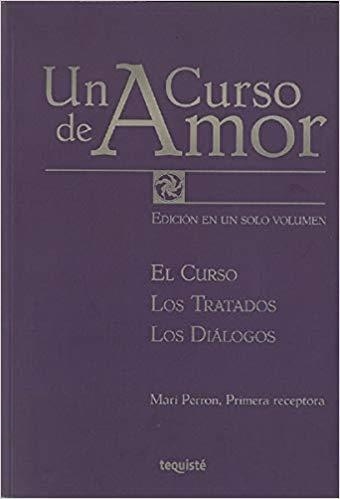 UN CURSO DE AMOR.EL CURSO,LOS TRATADOS,LOS DIALOGOS | 9789874648976 | PERRON,MARI | Libreria Geli - Librería Online de Girona - Comprar libros en catalán y castellano