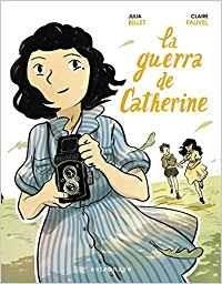 LA GUERRA DE CATHERINE | 9788467932058 | BILLET,JULIA/FAUVEL,CLAIRE | Libreria Geli - Librería Online de Girona - Comprar libros en catalán y castellano
