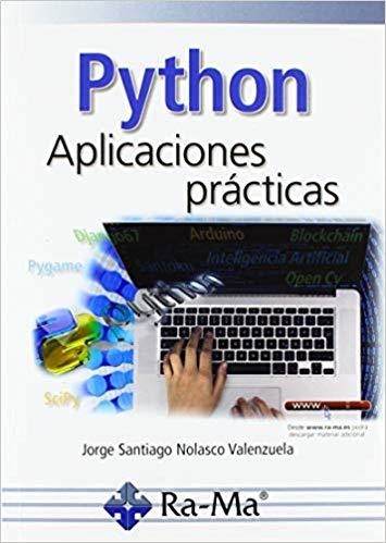 PYTHON.APLICACIONES PRÁCTICAS | 9788499647586 | NOLASCO VALENZUELA,JORGE SANTIAGO | Libreria Geli - Librería Online de Girona - Comprar libros en catalán y castellano