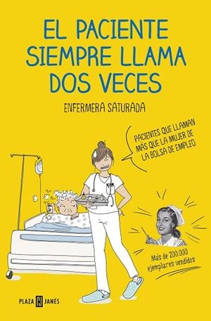 EL PACIENTE SIEMPRE LLAMA DOS VECES | 9788401021305 | ENFERMERA SATURADA | Llibreria Geli - Llibreria Online de Girona - Comprar llibres en català i castellà