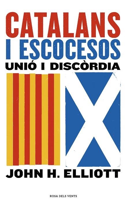 CATALANS I ESCOCESOS.UNIÓ I DISCÒRDIA | 9788416930852 | ELLIOTT,JOHN H. | Libreria Geli - Librería Online de Girona - Comprar libros en catalán y castellano