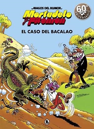 MORTADELO Y FILEMÓN.EL CASO DEL BACALAO (MAGOS DEL HUMOR 6) | 9788402421838 | IBÁÑEZ,FRANCISCO | Libreria Geli - Librería Online de Girona - Comprar libros en catalán y castellano