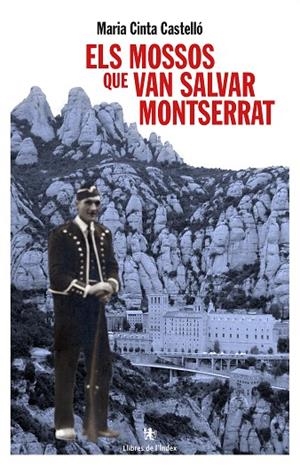 ELS MOSSOS QUE VAN SALVAR MONTSERRAT | 9788494491153 | CASTELLÓ I CLECH,MARIA CINTA | Llibreria Geli - Llibreria Online de Girona - Comprar llibres en català i castellà