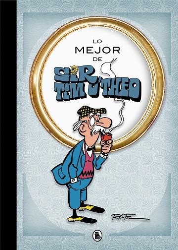 LO MEJOR DE SIR TIM O'THEO | 9788402421548 |  RAF | Libreria Geli - Librería Online de Girona - Comprar libros en catalán y castellano