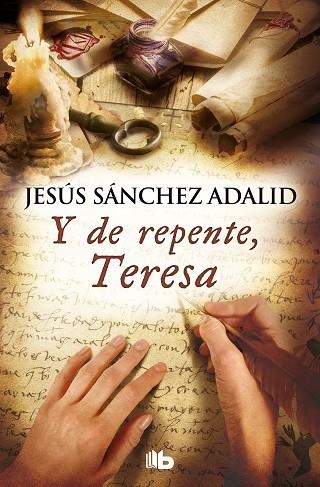 Y DE REPENTE,TERESA | 9788490706893 | SÁNCHEZ ADALID,JESÚS | Libreria Geli - Librería Online de Girona - Comprar libros en catalán y castellano