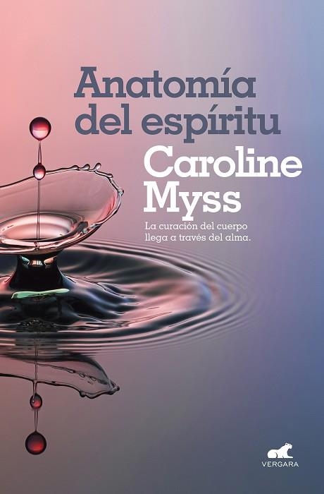 ANATOMÍA DEL ESPÍRITU | 9788416076642 | MYSS,CAROLINE | Libreria Geli - Librería Online de Girona - Comprar libros en catalán y castellano