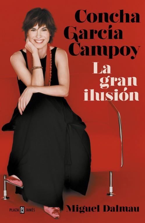 CONCHA GARCÍA CAMPOY.LA GRAN ILUSIÓN | 9788401021787 | DALMAU,MIGUEL | Libreria Geli - Librería Online de Girona - Comprar libros en catalán y castellano