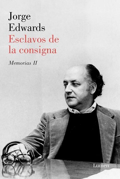 ESCLAVOS DE LA CONSIGNA (MEMORIAS II) | 9788426405692 | EDWARDS,JORGE | Libreria Geli - Librería Online de Girona - Comprar libros en catalán y castellano