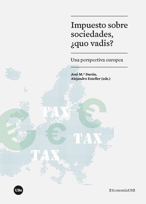 IMPUESTO SOBRE SOCIEDADES, ¿QUO VADIS?.UNA PERSPECTIVA EUROPEA | 9788491681038 | VARIOS AUTORES | Llibreria Geli - Llibreria Online de Girona - Comprar llibres en català i castellà