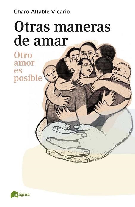 OTRAS MANERAS DE AMAR.OTRO AMOR ES POSIBLE | 9788494534256 | ALTABLE VICARIO,CHARO | Libreria Geli - Librería Online de Girona - Comprar libros en catalán y castellano