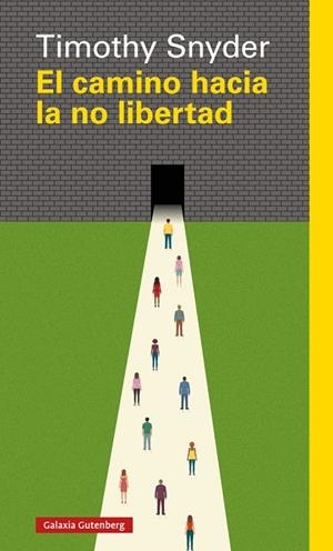 EL CAMINO HACIA LA NO LIBERTAD | 9788417355524 | SNYDER,TIMOTHY | Llibreria Geli - Llibreria Online de Girona - Comprar llibres en català i castellà