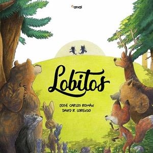 LOBITOS | 9788494928208 | ROMÁN,JOSÉ CARLOS | Libreria Geli - Librería Online de Girona - Comprar libros en catalán y castellano