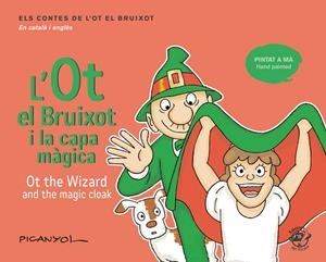 L'OT EL BRUIXOT I LA CAPA MÀGICA - OT THE WIZARD AND THE MAGIC CLOAK | 9788417207069 | PICANYOL | Llibreria Geli - Llibreria Online de Girona - Comprar llibres en català i castellà