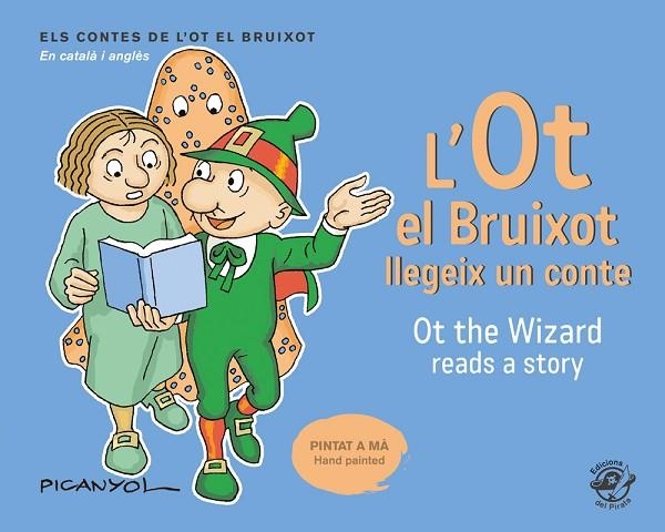L'OT EL BRUIXOT LLEGEIX UN CONTE - OT THE WIZARD READS A STORY | 9788417207076 | PICANYOL | Libreria Geli - Librería Online de Girona - Comprar libros en catalán y castellano