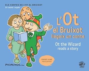 L'OT EL BRUIXOT LLEGEIX UN CONTE - OT THE WIZARD READS A STORY | 9788417207076 | PICANYOL | Llibreria Geli - Llibreria Online de Girona - Comprar llibres en català i castellà