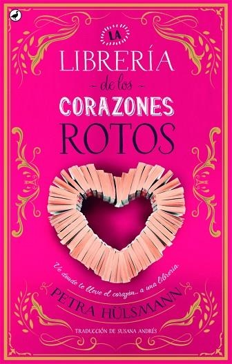 LA LIBRERÍA DE LOS CORAZONES ROTOS | 9788416673698 | HÜLSMANN,PETRA | Libreria Geli - Librería Online de Girona - Comprar libros en catalán y castellano