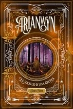 ARIANWYN.LA SOLITUD D'UNA BRUIXA | 9788424661458 | NICOL,JAMES | Libreria Geli - Librería Online de Girona - Comprar libros en catalán y castellano