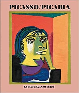PICASSO/PICABIA.LA PINTURA EN QÜESTIÓ | 9788498446982 | Libreria Geli - Librería Online de Girona - Comprar libros en catalán y castellano