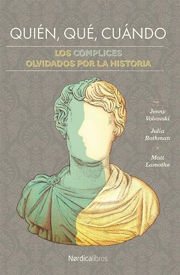 QUIÉN,QUÉ,CUÁNDO.LOS CÓMPLICES OLVIDADOS POR LA HISTORIA | 9788417281755 | ROTHMAN,JULIA | Libreria Geli - Librería Online de Girona - Comprar libros en catalán y castellano