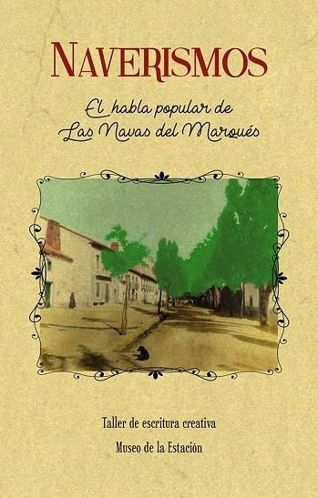 NAVERISMOS.EL HABLA POPULAR DE LAS NAVAS DEL MARQUÉS | 9788490015803 | Libreria Geli - Librería Online de Girona - Comprar libros en catalán y castellano