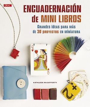 ENCUADERNACIÓN DE MINI LIBROS | 9788498746150 | MCCAFFERTY,KATHLEEN | Libreria Geli - Librería Online de Girona - Comprar libros en catalán y castellano