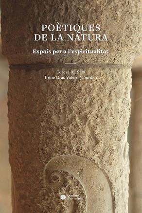 POÈTIQUES DE LA NATURA.ESPAIS PER A L'ESPIRITUALITAT | 9788491681144 | A.A.D.D. | Llibreria Geli - Llibreria Online de Girona - Comprar llibres en català i castellà