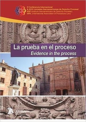 LA PRUEBA EN EL PROCESO.EVIDENCE IN THE PROCESS(XXVI JORNADAS IBEROAMERICANAS DE DERECHO PROCESAL) | 9788417466268 | JORNADAS IBEROAMERICANAS DE DERECHO PROCESAL | Llibreria Geli - Llibreria Online de Girona - Comprar llibres en català i castellà