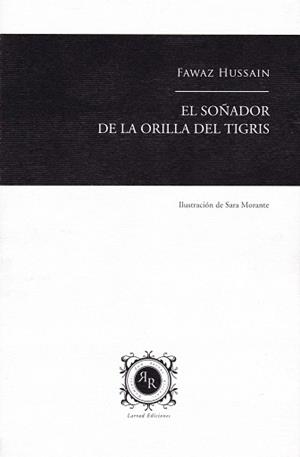 EL SOÑADOR DE LA ORILLA DEL TIGRIS | 9788494889806 | HUSSAIN,FAWAZ | Libreria Geli - Librería Online de Girona - Comprar libros en catalán y castellano