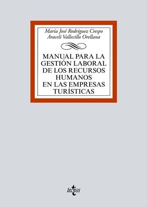 MANUAL PARA LA GESTIÓN LABORAL DE LOS RECURSOS HUMANOS EN LAS EMPRESAS TURÍSTICAS | 9788430975433 | RODRÍGUEZ CRESPO,Mª JOSÉ/VALLECILLO ORELLANA,ARACELI | Libreria Geli - Librería Online de Girona - Comprar libros en catalán y castellano