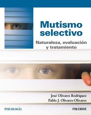 MUTISMO SELECTIVO.NATURALEZA,EVALUACIÓN Y TRATAMIENTO | 9788436840001 | OLIVARES RODRÍGUEZ,JOSÉ/OLIVARES OLIVARES,PABLO J. | Llibreria Geli - Llibreria Online de Girona - Comprar llibres en català i castellà