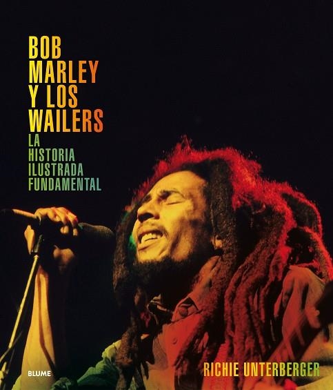 BOB MARLEY Y LOS WAILERS.LA HISTORIA ILUSTRADA FUNDAMENTAL | 9788417492083 | UNTERBERGER,RICHIE | Llibreria Geli - Llibreria Online de Girona - Comprar llibres en català i castellà