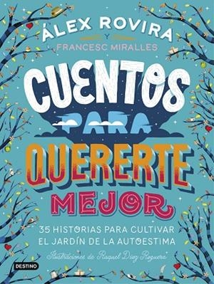 CUENTOS PARA QUERERTE MEJOR | 9788408194637 | ROVIRA CELMA,ÁLEX/MIRALLES CONTIJOCH,FRANCESC | Libreria Geli - Librería Online de Girona - Comprar libros en catalán y castellano
