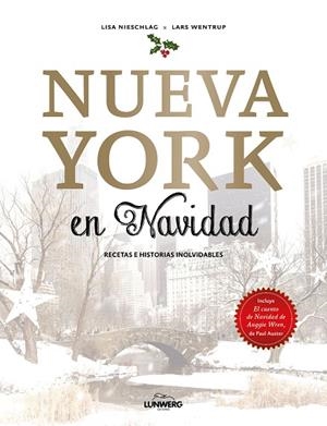 NUEVA YORK EN NAVIDAD.RECETAS E HISTORIAS INOLVIDABLES | 9788416890897 | NIESCHLAG,LISA/WENTRUP,LARS | Libreria Geli - Librería Online de Girona - Comprar libros en catalán y castellano